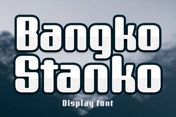Bangko Stanko: A Bold Display Typeface for Striking Branding
