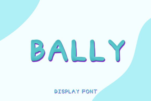 Discovering Bally: A Cute and Eye-Catching Display Font