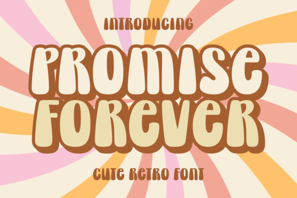 Promise Forever: A Groovy Display Font for Editorial Design